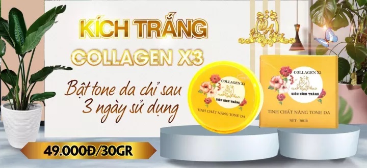 Kem kích trắng Collagen X3 Đông Anh