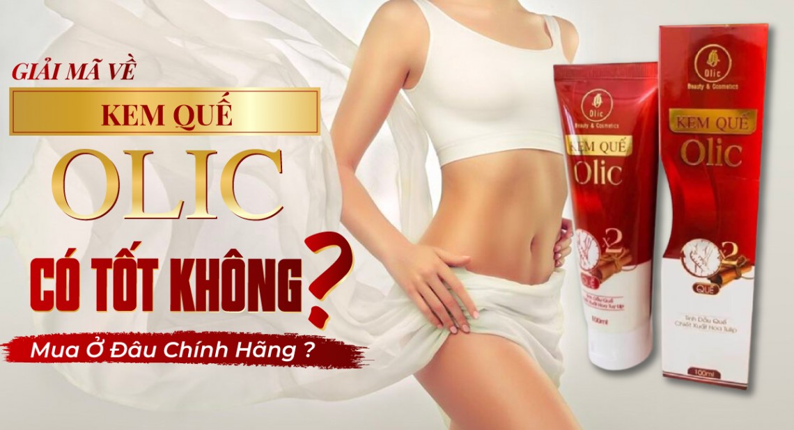 công dụng Kem quế Olic